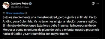 Gustavo Petro califica la medida de Ecuador como una "monstruosidad" y afirma que marca el fin del Pacto Andino para Colombia - crédito @petrogustavo/X