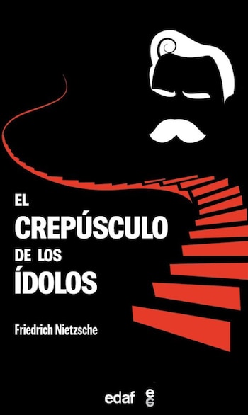 Cubierta de 'El crepúsculo de los ídolos'. (Editorial Edaf)