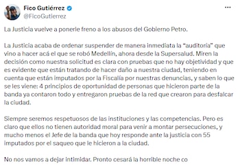 El alcalde de Medellín aseguró que la decisión judicial respalda los cuestionamientos planteados por el Distrito. - crédito @FicoGutierrez/X