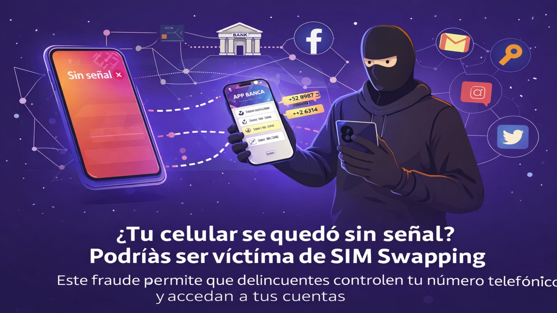 Este fraude cibernético permite a delincuentes tomar el control de tu número telefónico para acceder a cuentas bancarias, redes sociales y datos personales