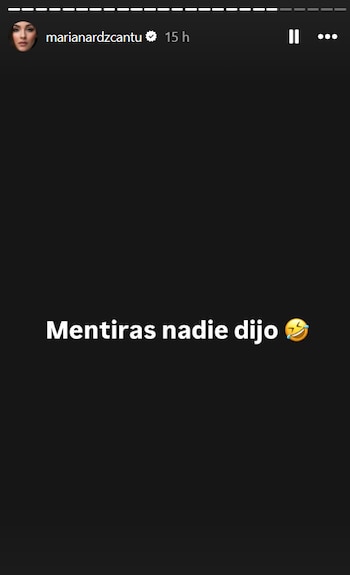 Captura de una historia de Instagram del perfil marianardzcantu con fondo negro y el texto «Mentiras nadie dijo» junto a un emoticón de risa
