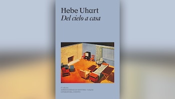 el cielo a casa, de Hebe Uhart