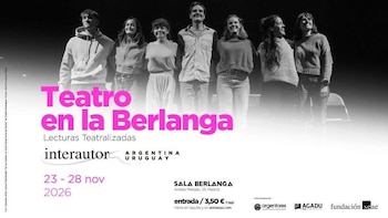 Fundacion SGAE programa seis obras argentinas y uruguayas en la Sala Berlanga dentro del ciclo 'Interautor teato'
