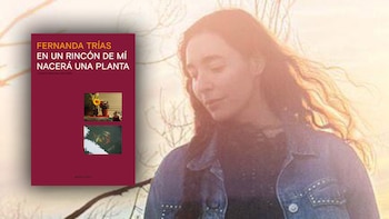 Fernanda Trías: “Todas las luchas están hechas de marchas y contramarchas, me siento recalibrando”