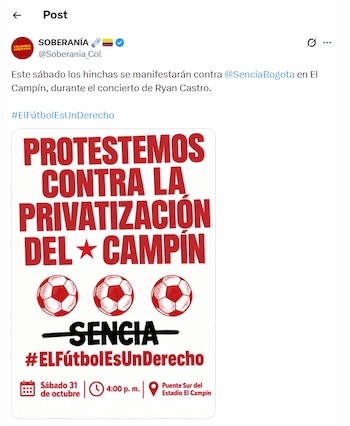 Afiche invitando a la marcha contra Sencia y la "Privatización del Campín" - crédito X