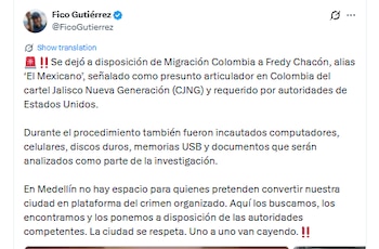 Según la investigación, el capturado habría usado empresas fachada en Medellín y Tijuana para mover recursos ilícitos - crédito @FicoGutierrez/X