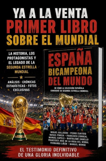 01/09/2026 Fútbol.- 'España bicampeona del mundo de fútbol 2026', el primer libro sobre la segunda estrella.
La editorial Sevilla Press presenta este 'España bicampeona del mundo de fútbol 2026',un libro que recoge y analiza la histórica conquista de la segunda estrella mundial de la Selección Española de Fútbol unos meses en el Mundial de Estados Unidos, México y Canadá.
DEPORTES
SEVILLA PRESS