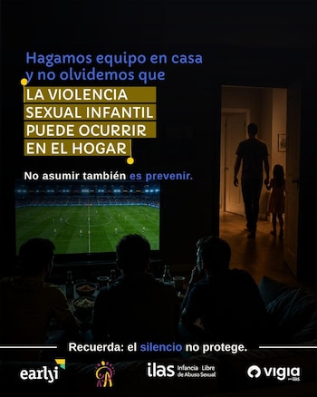 Durante el Mundial 2026, organizaciones de protección infantil llaman a madres, padres y cuidadores a mantener una supervisión activa de niñas, niños y adolescentes, ya que los momentos de distracción durante reuniones y celebraciones pueden aumentar los riesgos para la infancia