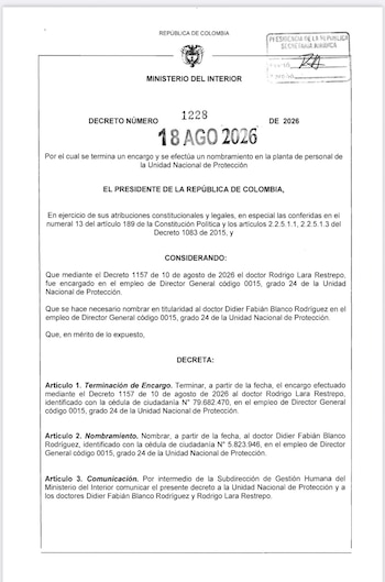 El presidente Abelardo de la Espriella firmó el Decreto 1228 del 18 de agosto de 2026 para terminar el encargo de Rodrigo Lara Restrepo y nombrar en titularidad a Didier Fabián Blanco Rodríguez como director general de la Unidad Nacional de Protección (UNP) - crédito Presidencia de la República