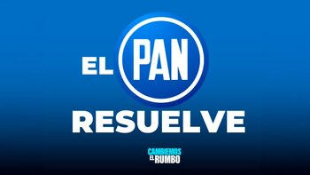 “El PAN resuelve”: así se