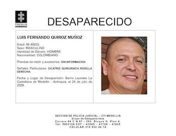 La Fiscalía, la Policía y la familia mantienen la búsqueda de Luis Fernando Quiroz Muñoz mientras analizan videos de seguridad y rastrean a personas que se habrían reunido con él en Doradal - crédito X