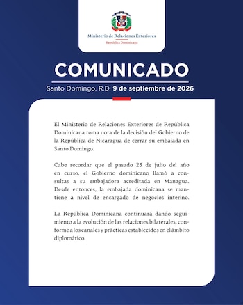 El Ministerio de Relaciones Exteriores de República Dominicana informó que seguirá la evolución del vínculo con Nicaragua por los canales diplomáticos establecidos. (Comunicado:Cancillería de República Dominicana)