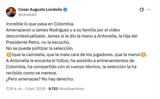 Una fuente le señaló al periodista Cesar Augusto Londoño las presuntas amenazas a James Rodríguez y su familia - crédito @cesaralo/X