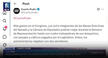 Congreso permitirá a sus directivos viajar con cuatro asesores pagados por el Estado. Captura: Cuarto Poder.