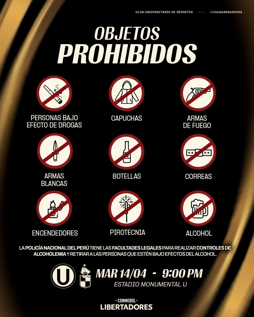 Un cartel detalla los objetos y conductas prohibidas en el Estadio Monumental U para el partido de Copa Libertadores entre Universitario y Coquimbo, programado para el 14 de abril a las 9:00 PM. (@Universitario)