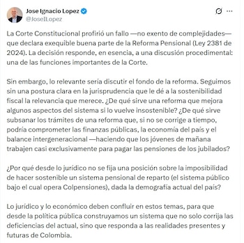José Ignacio López, presidente del Centro de Pensamiento Económico Anif, apuntó que es necesario discutir el fondo de la reforma pensional - crédito @JoseILopez/X
