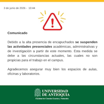 La administración de la Universidad de Antioquia ordenó suspender actividades académicas, administrativas, culturales y de servicios, pidió cerrar espacios de trabajo y solicitó a la comunidad salir en orden y no permanecer allí - crédito Universidad de Antioquia