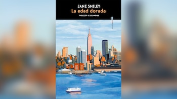 'La edad de oro', de Jane Smiley (Sexto Piso). Traducción de Ce Santiago.