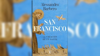 Portada de libro en tono azul con el título San Francisco, el autor Alessandro Barbero y la ilustración de un fraile frente a varias aves