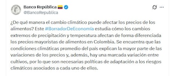 El estudio del Banco de la República analiza la relación entre las condiciones climáticas y las variaciones de los precios mayoristas de productos agrícolas - crédito @BancoRepublica/X