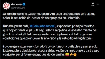 Andesco vinculó el cambio de gobierno con retos en energía, gas, inversión, estabilidad regulatoria - crédito @Andesco1/X