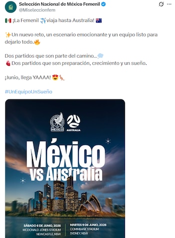 El Tri enfrentará a las Matildas el 6 y 9 de junio en los estadios McDonald Jones de Newcastle y CommBank de Sydney, respectivamente. (X/ @Misleccionfem)