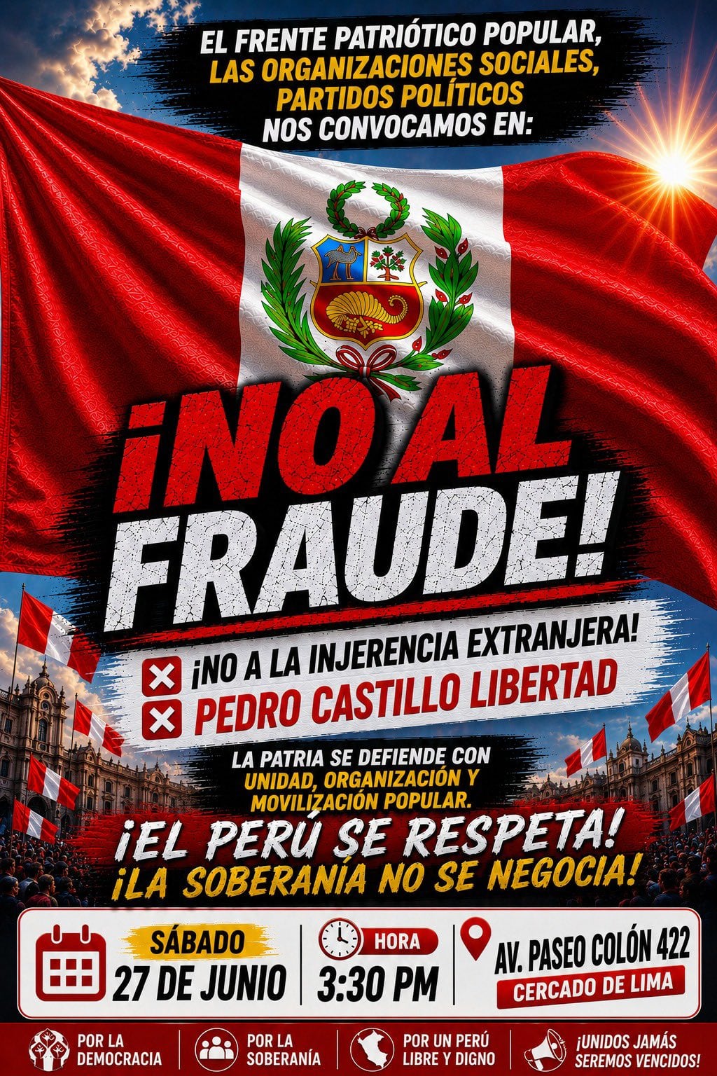 Un afiche político difunde una convocatoria a una movilización popular en Lima el 27 de junio, bajo las consignas '¡No al fraude!' y '¡Pedro Castillo Libertad!'.
