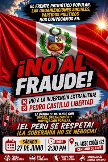 Flyer con bandera de Perú, escudo nacional, texto político "¡No al fraude!", "¡Pedro Castillo Libertad!", fecha 27 de junio, hora 3:30 PM y dirección en Lima