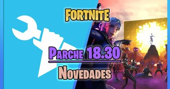 Fortnite actualiza al parche 18.30
