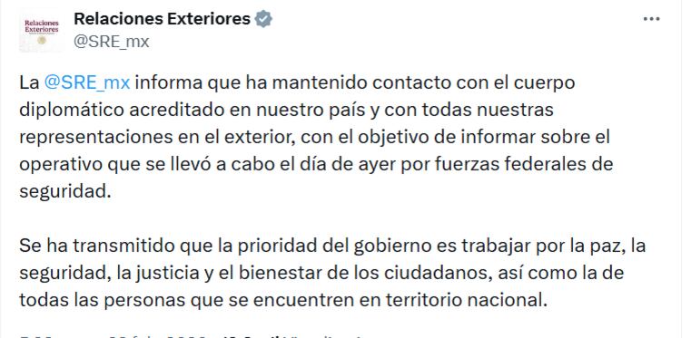 La Secretaría de Relaciones Exteriores (SRE) comunicó que estableció contacto con el cuerpo diplomático acreditado en México y con las representaciones mexicanas en el exterior tras el reciente operativo ejecutado por fuerzas federales de seguridad (Captura de pantalla)