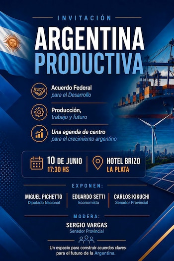 Afiche de invitación al evento "Argentina Productiva" mostrando la bandera argentina, un barco de carga, un molino de viento, paneles solares y una ciudad de fondo