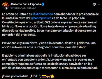 En X, Abelardo De La Espriella afirmó que ‘prevarican él y su ministro’ y que la orden de Petro de sacar al ministro de Hacienda de la junta del Banco de la República es un golpe a la Constitución - crédito Abelardo de la Espriellla/X
