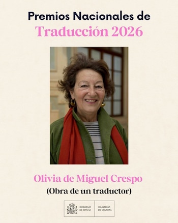15/10/2026 El jurado ha reconocido a Olivia de Miguel Crespo por "la fidelidad estética y la sensibilidad idiomática con la que captura el ritmo y los matices tonales del original"
SOCIEDAD CULTURA
MINISTERIO DE CULTURA