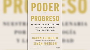 Poder y progreso: qué pasó