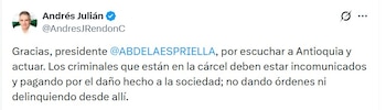 En su cuenta de X, Andrés Julián Rendón Cardona escribió que Abelardo de la Espriella escuchó a Antioquia y actuó - crédito @AndresJRendonC/X