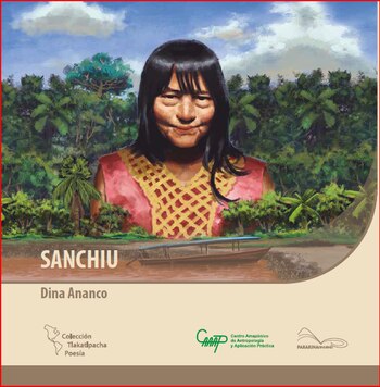 Sanchiu, el primer poemario wampis.