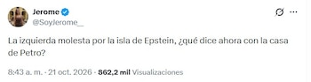 La activista y creadora de contenido publicó en X una pregunta sobre Epstein y Petro que provocó críticas, memes y respuestas de usuarios de distintas corrientes políticas - crédito @SoyJerome__/X