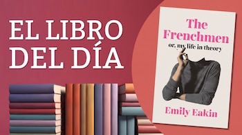 Texto 'EL LIBRO DEL DÍA', una portada de libro con título 'The Frenchmen' y autora Emily Eakin, y varias pilas de libros de colores.