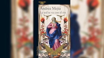 Portada de 'La sed se va con el río' de Andrea Mejía. Ilustración con figura femenina orante rodeada de aves, pavos reales, peces y flora exuberante. Logo Alfaguara