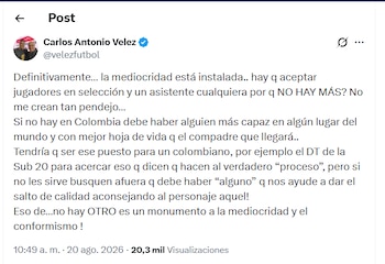 Post de Carlos Antonio Vélez sobre la elección de asistente técnico para la selección Colombia - crédito X