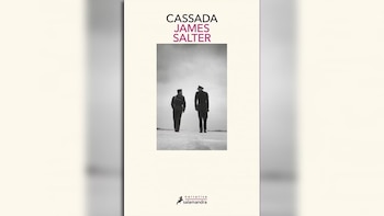 Cassada, de James Salter (Salamandra)