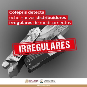 Cofepris detectó ocho nuevos distribuidores