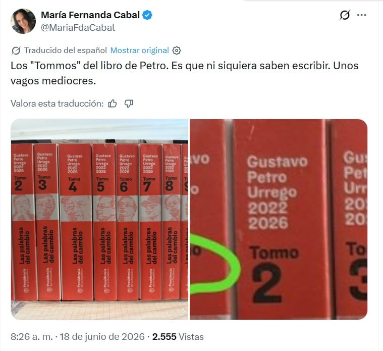 El antecedente citado es la exhibición de diez volúmenes como recopilación de discursos del mandatario, en la que se mencionó a un funcionario y a entidades oficiales, y se dijo que los ejemplares irían a bibliotecas públicas - crédito captura de pantalla @MaríaFdaCabal / X
