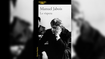 La víspera, de Manuel Jabois (Alfaguara)