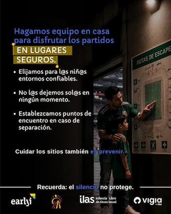 Durante el Mundial 2026, organizaciones de protección infantil llaman a madres, padres y cuidadores a mantener una supervisión activa de niñas, niños y adolescentes, ya que los momentos de distracción durante reuniones y celebraciones pueden aumentar los riesgos para la infancia