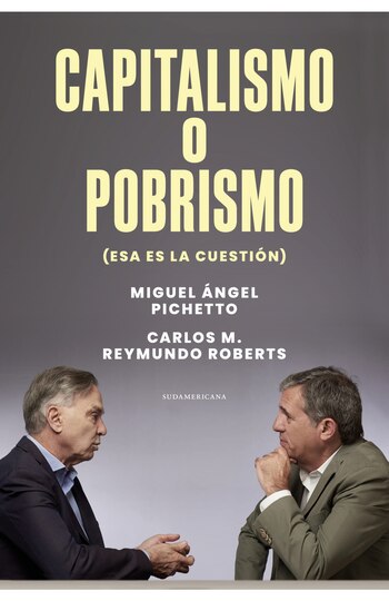Libro de Pichetto Capitalismo o Pobrismo (esa es la cuestión)