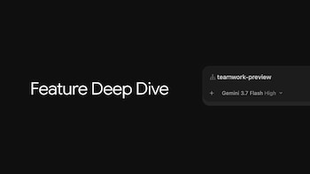 Texto Feature Deep Dive en letras blancas sobre fondo negro y una casilla con las etiquetas teamwork-preview y Gemini 3.7 Flash High