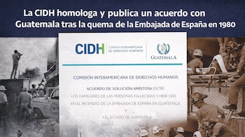 La CIDH homologa y publica un acuerdo con Guatemala tras la quema de la Embajada de España en 1980