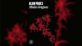 Portada del libro "Malas lenguas" de Alan Pauls, con fondo negro y un diseño de ramas espinosas rojas que se entrelazan. Título y autor en blanco arriba, logo de Random House abajo