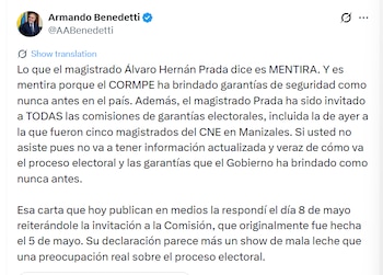 Benedetti rechazó las advertencias del magistrado del CNE Álvaro Hernán Prada y aseguró que el Gobierno ha brindado garantías electorales “como nunca antes” - crédito @AABenedetti/X